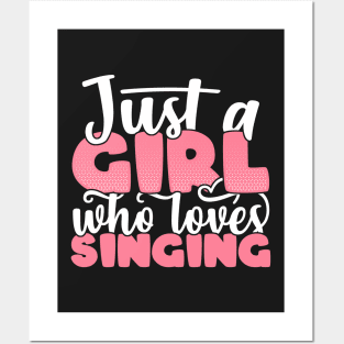 Just A Girl Who Loves Singing - Cute singer gift design Posters and Art